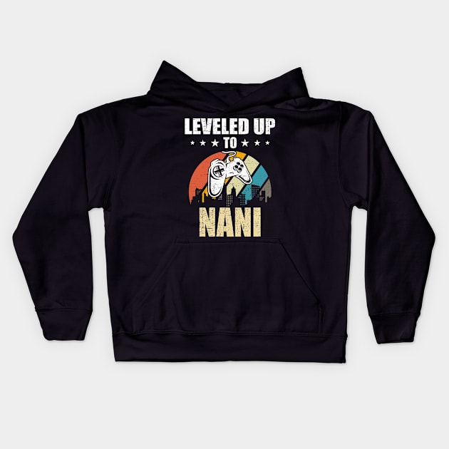 Leveled up to Nani Funny Video Gamer Gaming Gift Kids Hoodie by DoFro